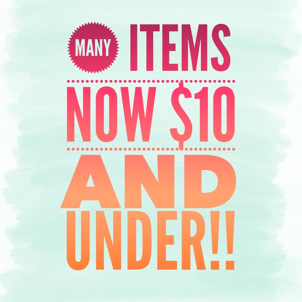 Many Items Now $10 & Under!!